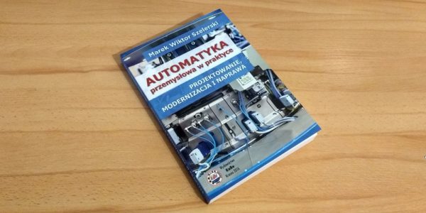 Automatyka przemysłowa w praktyce – Recenzja